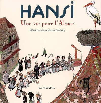 Hansi : une vie pour l'Alsace