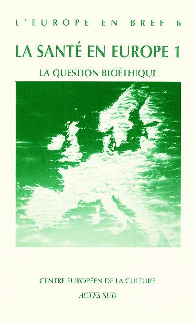 La question bioéthique