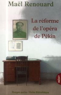 La réforme de l'opéra de Pékin