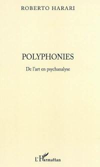 Polyphonies : de l'art en psychanalyse