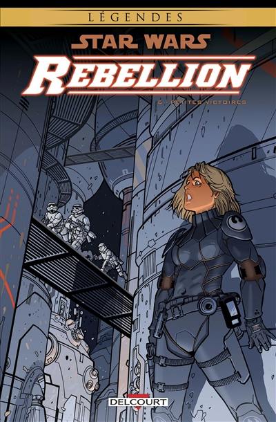 Star Wars : rébellion. Vol. 6. Petites victoires