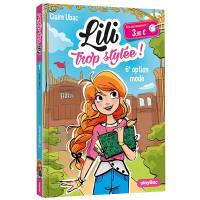 Lili trop stylée !. Vol. 1. Le concours de mode