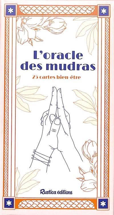 L'oracle des mudras : 25 cartes bien-être