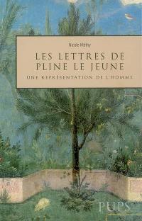 Les lettres de Pline le Jeune : une représentation de l'homme