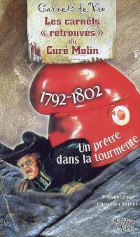 Les carnets de François Molin : un prêtre dans la tourmente : 1792-1802