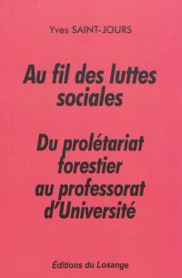 Au fil des luttes sociales : du prolétariat forestier au professorat d'université