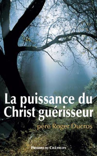 La puissance du Christ guérisseur