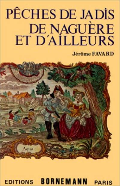 Pêches de jadis, de naguère et d'ailleurs