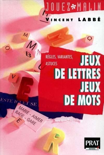 Jeux de lettre et jeux de mots : règles, variantes, astuces