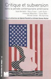 Critique et subversion dans la pensée contemporaine américaine : dialogues