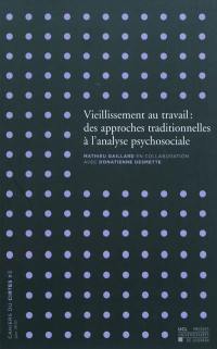 Vieillissement au travail : des approches traditionnelles à l'analyse psychosociale