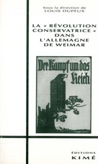 La Révolution conservatrice dans l'Allemagne de Weimar