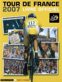 Tour de France 2007 : livre officiel