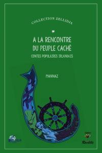 A la rencontre du peuple caché : contes populaires irlandais