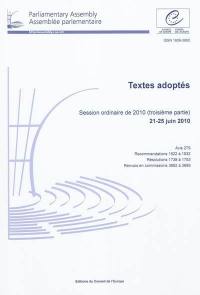 Assemblée parlementaire : textes adoptés : session ordinaire de 2010 (troisième partie), 21-25 juin 2010