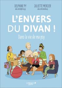 L'envers du divan ! : dans la vie de ma psy