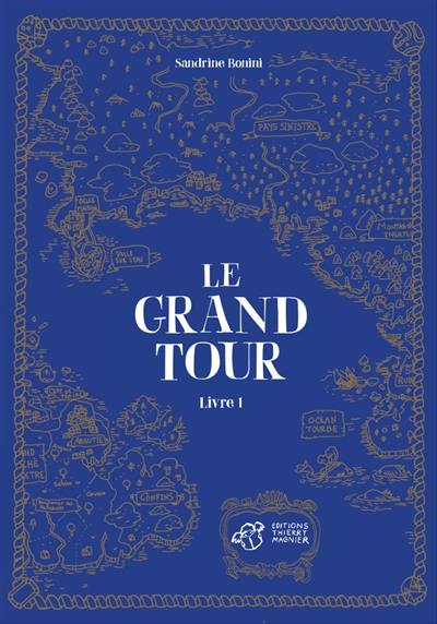 Le grand tour. Vol. 1