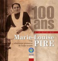 100 ans d'histoire : Marie-Louise Pire : une Alsacienne pionnière de l'aide sociale