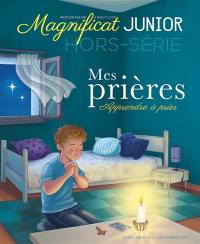 Magnificat junior, hors série, n° 1. Mes prières : apprendre à prier