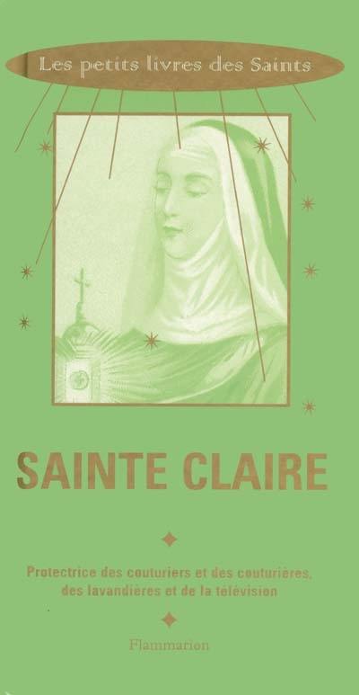 Sainte Claire : protectrice des couturiers et des couturières, des lavandières et de la télévision