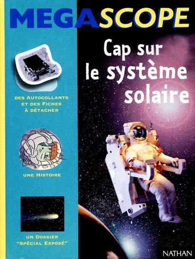 Cap sur le système solaire