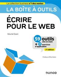 Ecrire pour le web : 59 outils clés en main + 17 exercices d'application