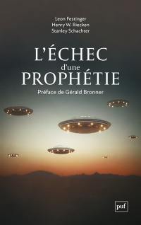 L'échec d'une prophétie : psychologie sociale d'un groupe de fidèles qui prédisaient la fin du monde