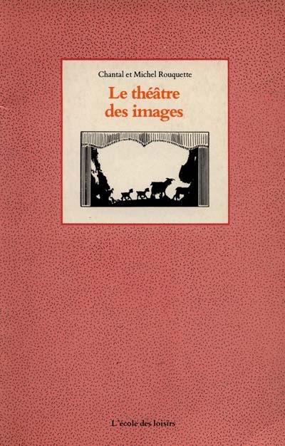 Le Théâtre des images