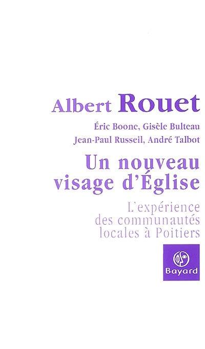 Un nouveau visage d'Eglise : l'expérience des communautés locales à Poitiers