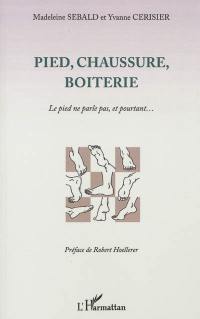 Pied, chaussure, boiterie : le pied ne parle pas, et pourtant...