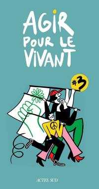 Agir pour le vivant #3