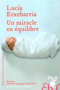 Un miracle en équilibre