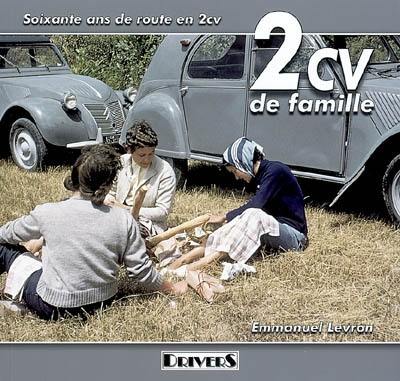 2 CV de famille : soixante ans de route en 2 CV