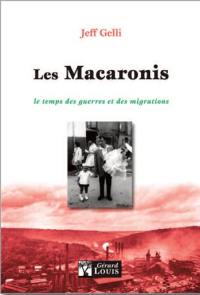 Les Macaronis. Le temps des guerres et des migrations