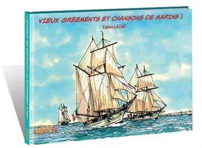 Vieux gréements et chansons de marins !