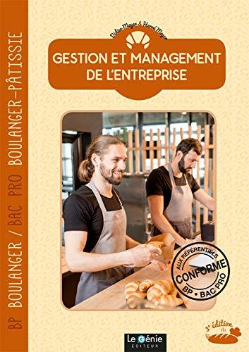 Gestion et management de l'entreprise : BP boulanger, bac pro boulanger-pâtissier