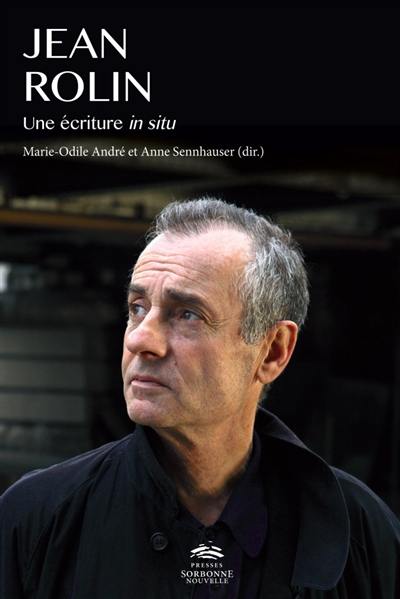 Jean Rolin : une écriture in situ