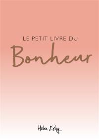 Le petit livre du bonheur