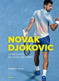 Novak Djokovic : le meilleur de tous les temps