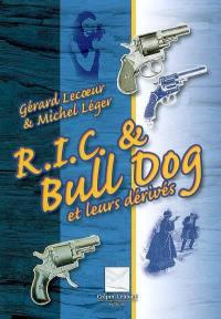 RIC & Bull Dog et leurs dérivés