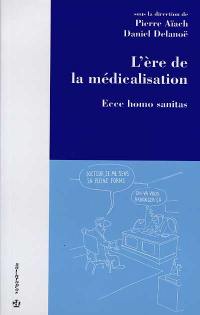 L'ère de la médicalisation : ecce homo sanitas