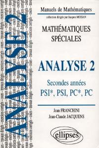 Analyse, classes de seconde année PSI et PC : cours, exercices corrigés, travaux dirigés