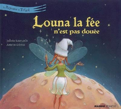 Louna la fée n'est pas douée