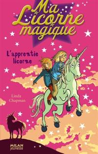 Ma licorne magique. Vol. 12. L'apprentie licorne