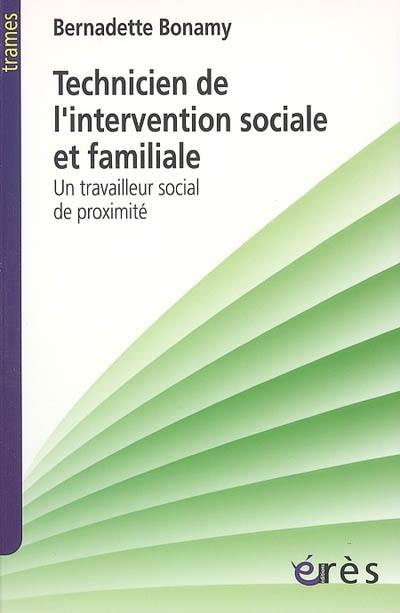 Technicien de l'intervention sociale et familiale : un travailleur social de proximité