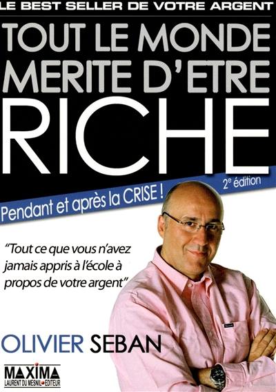 Tout le monde mérite d'être riche ou Tout ce que vous n'avez jamais appris à l'école à propos de votre argent