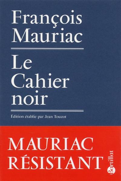 Le cahier noir : et autres textes de l'Occupation