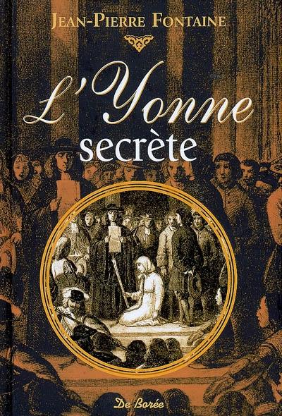 L'Yonne secrète