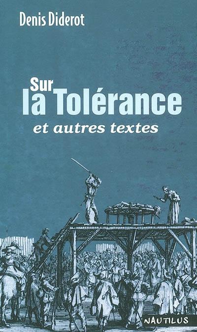 Sur la tolérance et autres textes