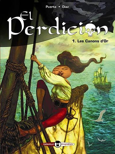 El perdicion. Vol. 1. Les canons d'or